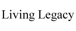 LIVING LEGACY trademark