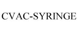 CVAC-SYRINGE trademark