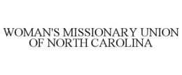 WOMAN'S MISSIONARY UNION OF NORTH CAROLINA trademark