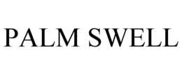 PALM SWELL trademark