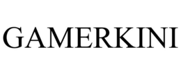 GAMERKINI trademark