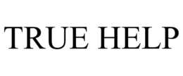 TRUE HELP trademark