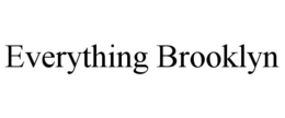 EVERYTHING BROOKLYN trademark