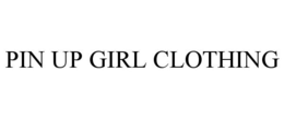 PIN UP GIRL CLOTHING trademark