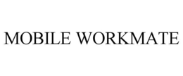 MOBILE WORKMATE trademark