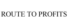 ROUTE TO PROFITS trademark