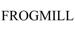 FROGMILL trademark