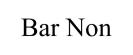 BAR NON trademark