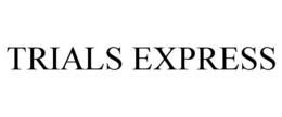 TRIALS EXPRESS trademark