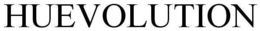 HUEVOLUTION trademark