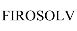 FIROSOLV trademark