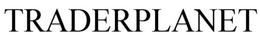 TRADERPLANET trademark