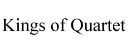 KINGS OF QUARTET trademark