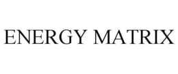 ENERGY MATRIX trademark