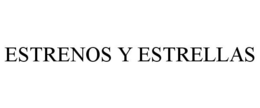 ESTRENOS Y ESTRELLAS trademark