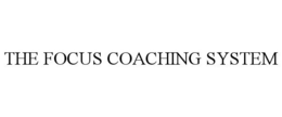 THE FOCUS COACHING SYSTEM trademark