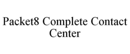 PACKET8 COMPLETE CONTACT CENTER trademark