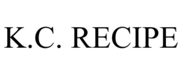 K.C. RECIPE trademark