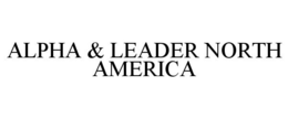 ALPHA & LEADER NORTH AMERICA trademark