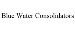 BLUE WATER CONSOLIDATORS trademark