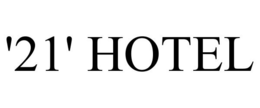 '21' HOTEL trademark