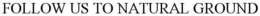 FOLLOW US TO NATURAL GROUND trademark