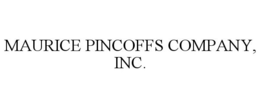 MAURICE PINCOFFS COMPANY, INC. trademark