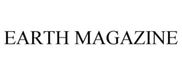 EARTH MAGAZINE trademark