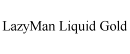LAZYMAN LIQUID GOLD trademark