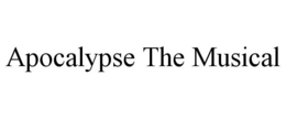 APOCALYPSE THE MUSICAL trademark