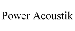 POWER ACOUSTIK trademark