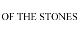 OF THE STONES trademark