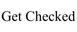 GET CHECKED trademark