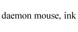 DAEMON MOUSE, INK trademark