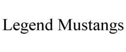 LEGEND MUSTANGS trademark