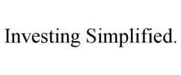 INVESTING SIMPLIFIED. trademark