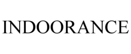 INDOORANCE trademark