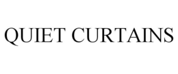 QUIET CURTAINS trademark