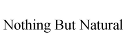 NOTHING BUT NATURAL trademark