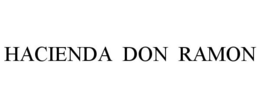 HACIENDA DON RAMON trademark