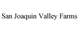 SAN JOAQUIN VALLEY FARMS trademark