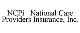 NCPI NATIONAL CARE PROVIDERS INSURANCE, INC. trademark