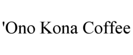 'ONO KONA COFFEE trademark