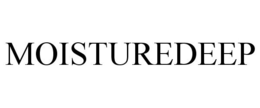 MOISTUREDEEP trademark