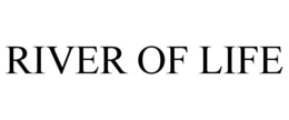 RIVER OF LIFE trademark