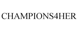 CHAMPIONS4HER trademark