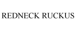 REDNECK RUCKUS trademark