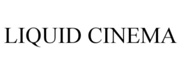 LIQUID CINEMA trademark