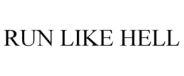 RUN LIKE HELL trademark