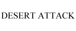 DESERT ATTACK trademark